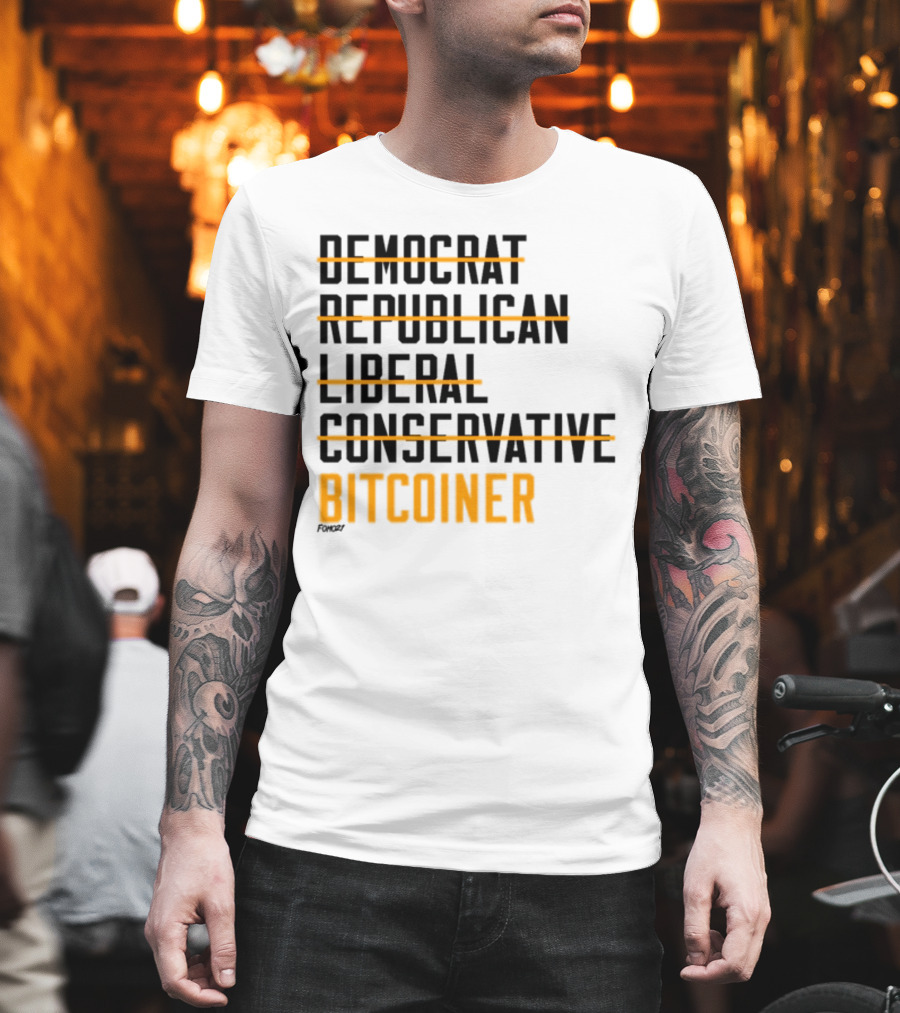 Fomo21 Democrat Republican Liberal Conservative Bitcoiner T-Shirt