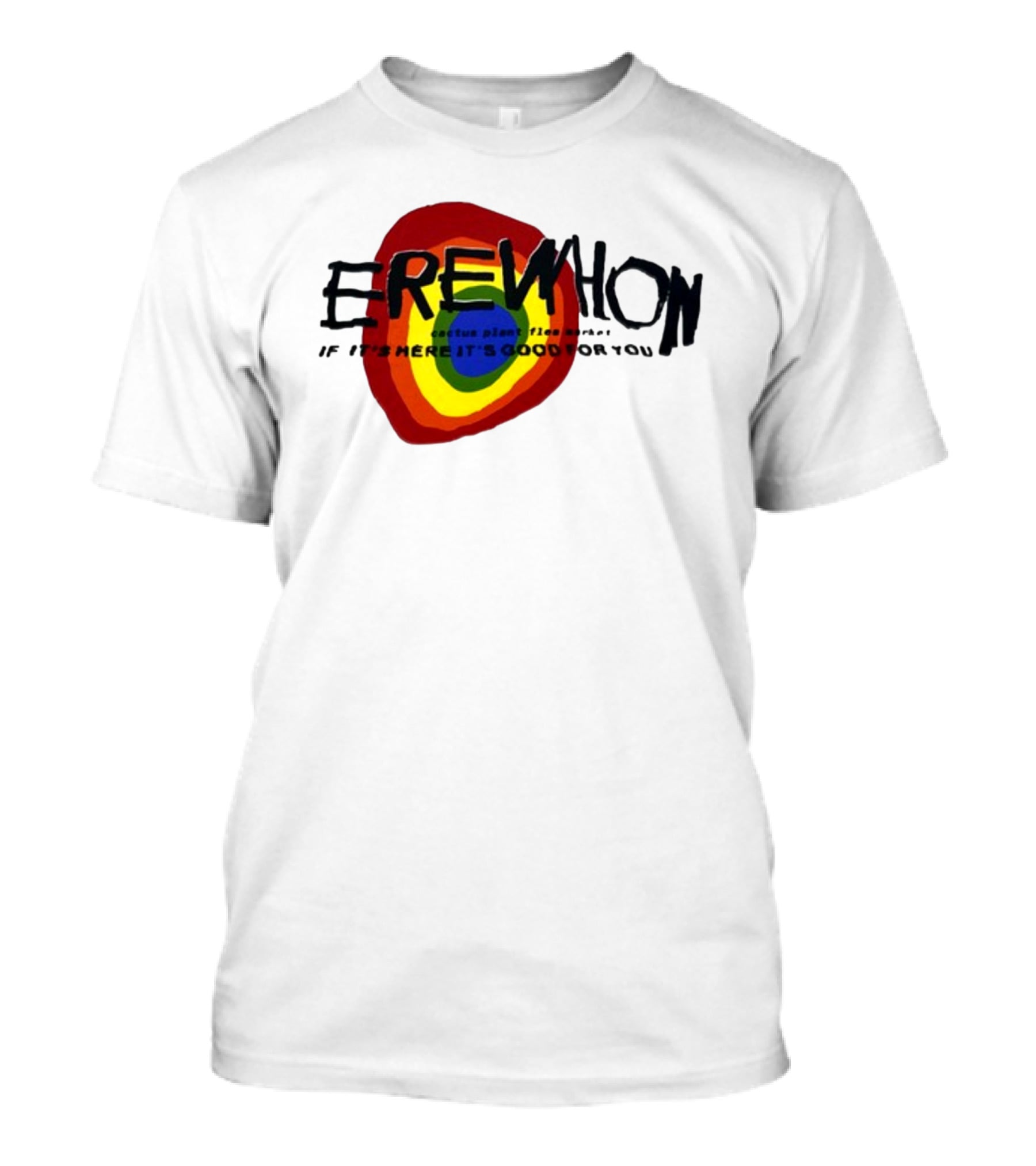 Erewhon Cactus Plant Flea Market If It's Here It's Good For You Rainbow Circle T-Shirt