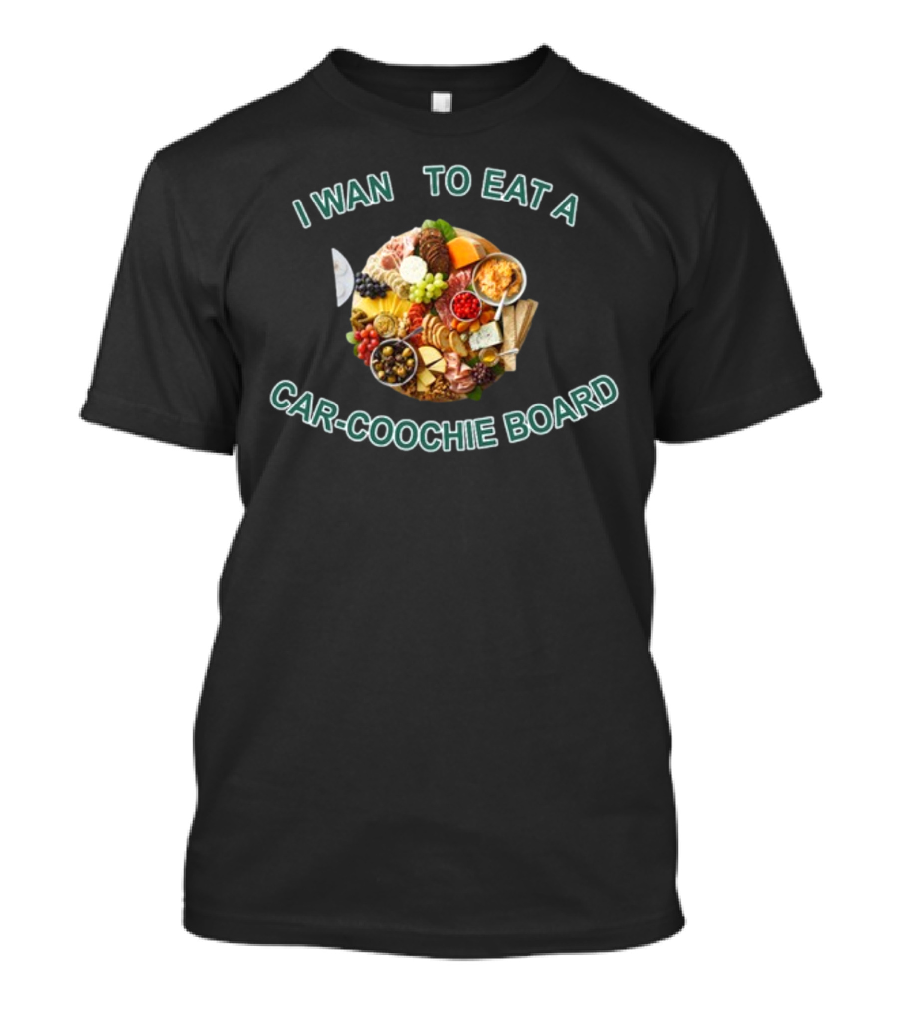 I Want To Eat A Car-Coochie Board T-Shirt