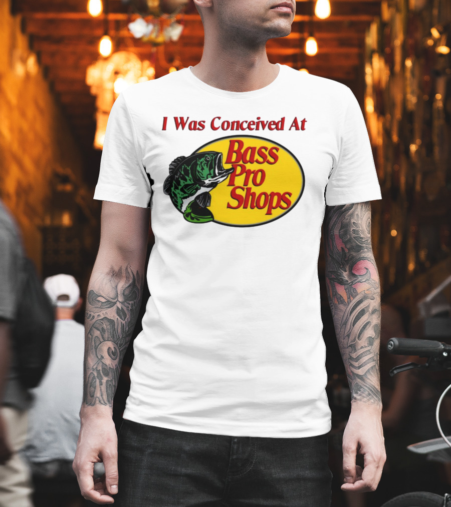 I Was Conceived At Bass Pro Shops Bass Fish T-Shirt
