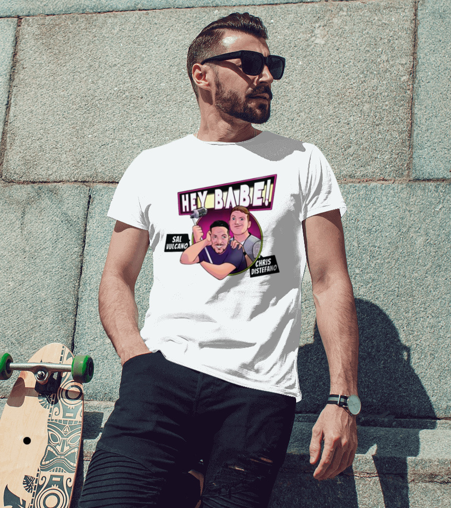 Hey Babe Sal Vulcano Chris Distefano Microphone T-Shirt