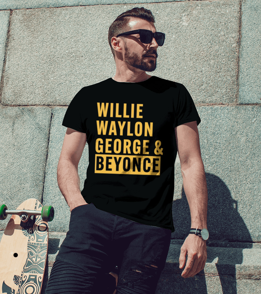Thatsbullzerk Willie Waylon George And Beyonce T-Shirt