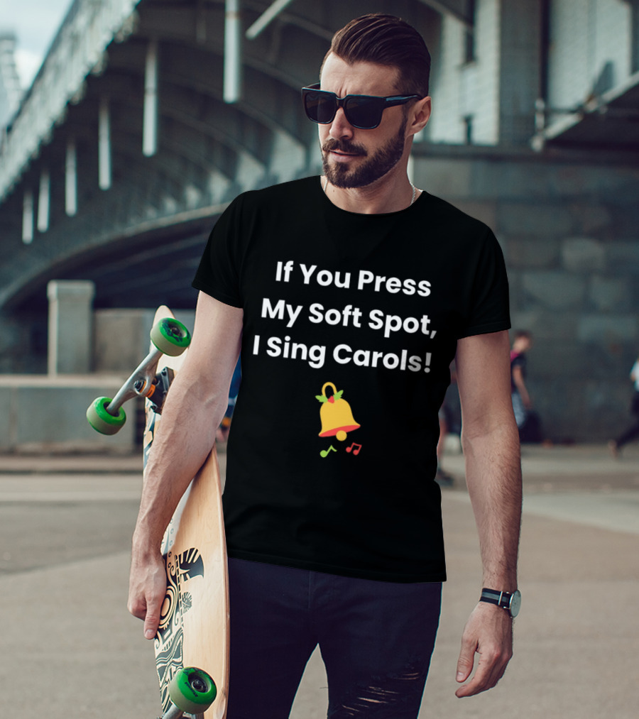 If You Press My Soft Spot I Sing Carols Bell Music Notes T-Shirt