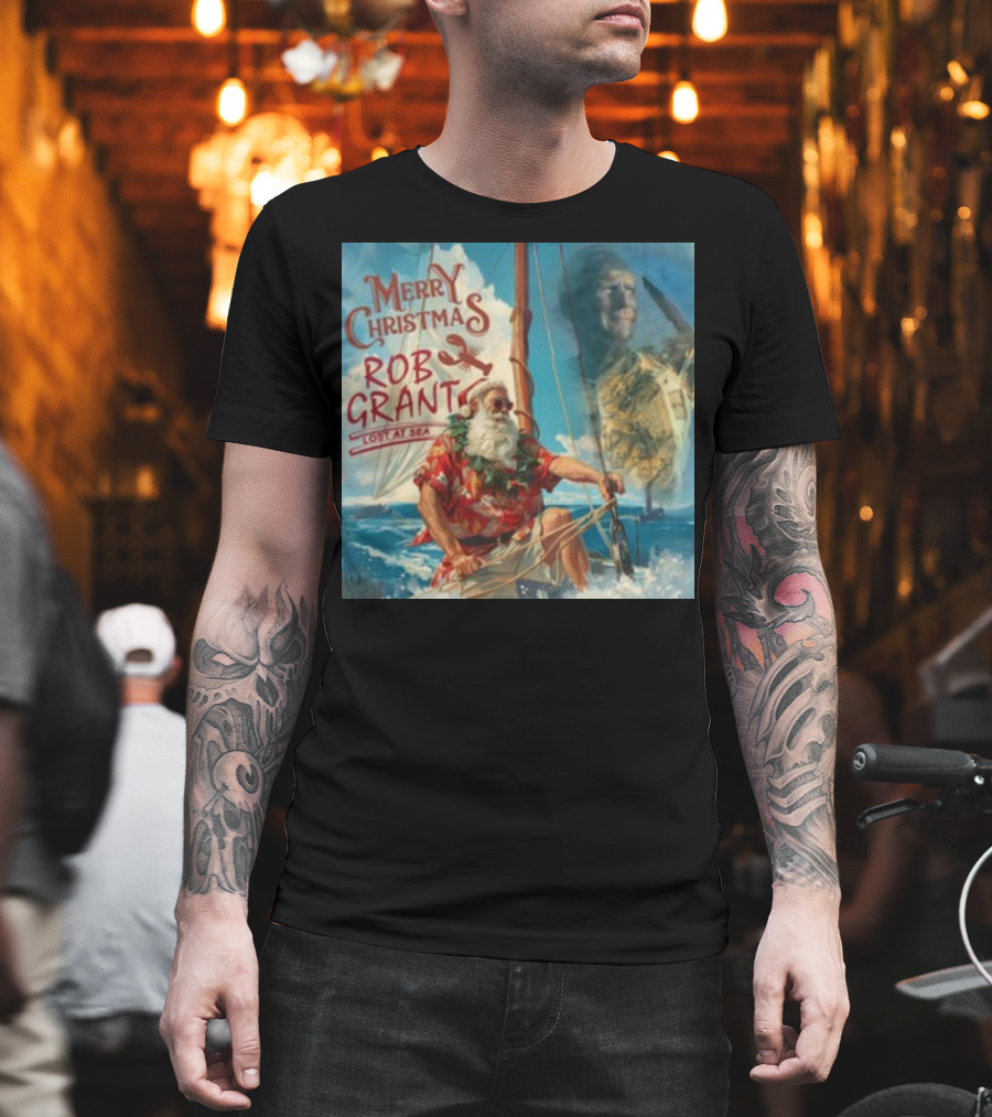 Merry Christmas Rob Grant Lost At Sea Santa Sailing Adventure T-Shirt