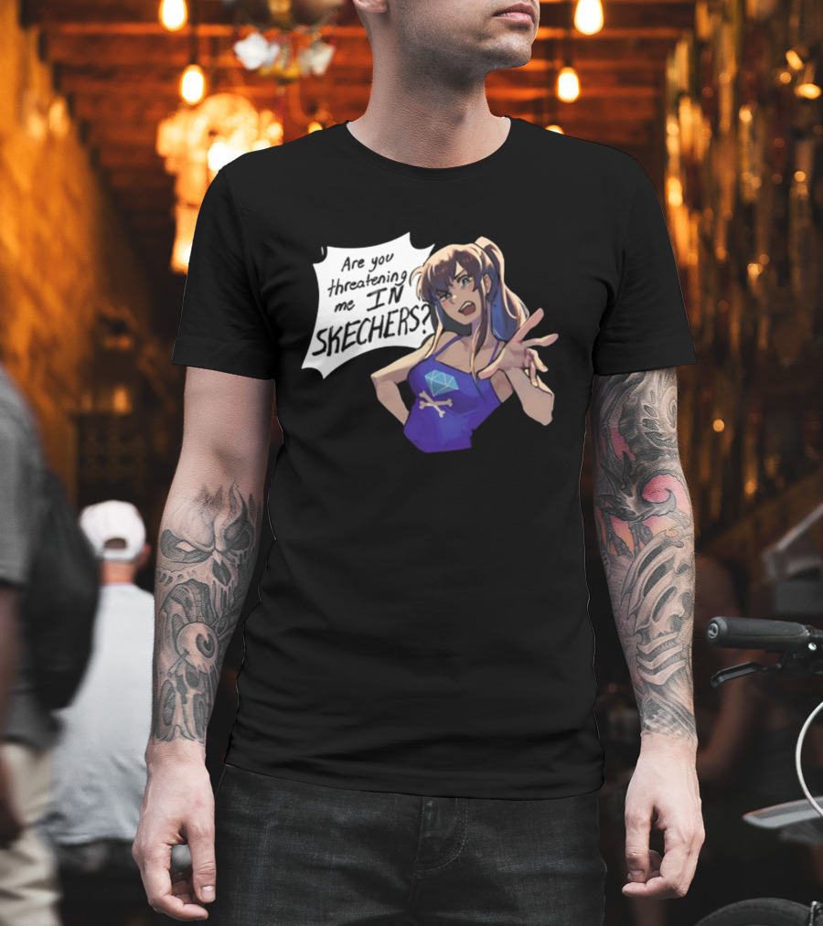 Are You Threatening Me In Skechers Anime Style Character T-Shirt