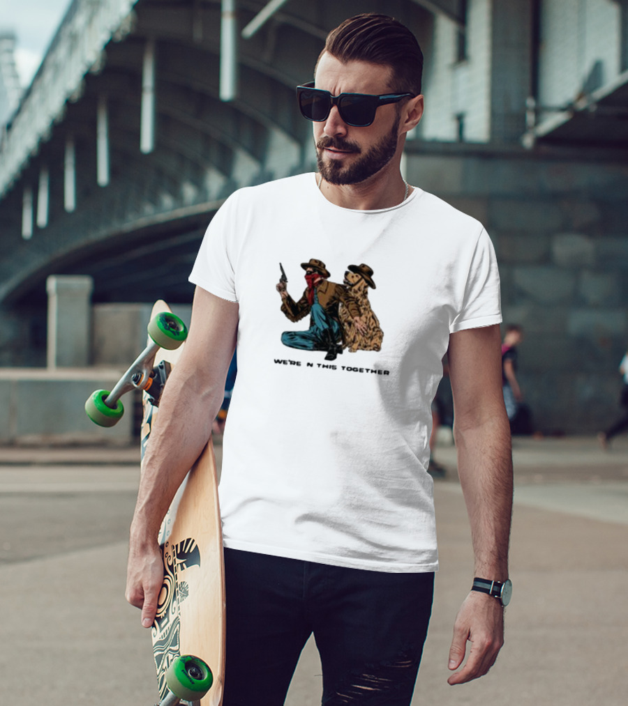 Midnightbandit We're In This Together Cowboy And Dog Duo T-Shirt