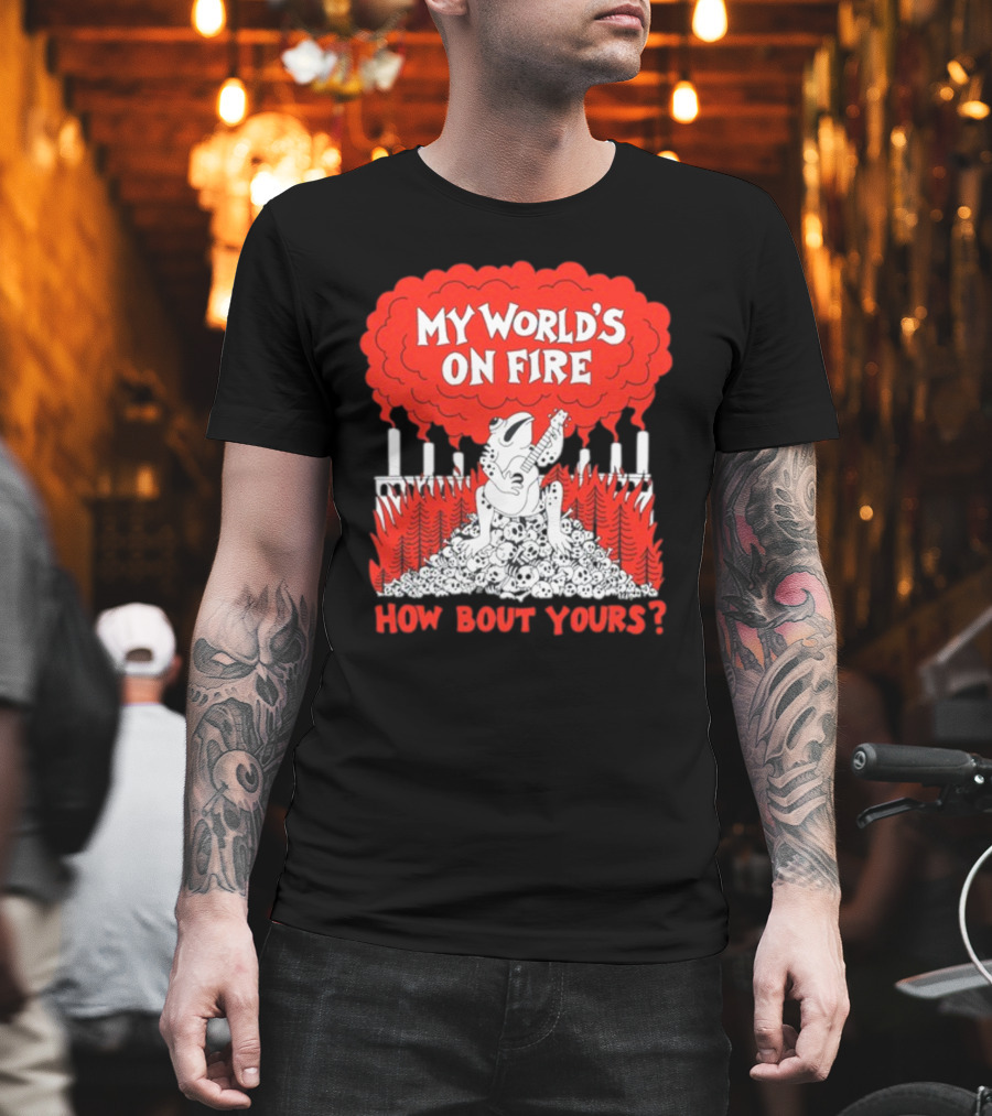 My World's On Fire How Bout Yours Frog Guitar Clouds Skulls Forest T-Shirt