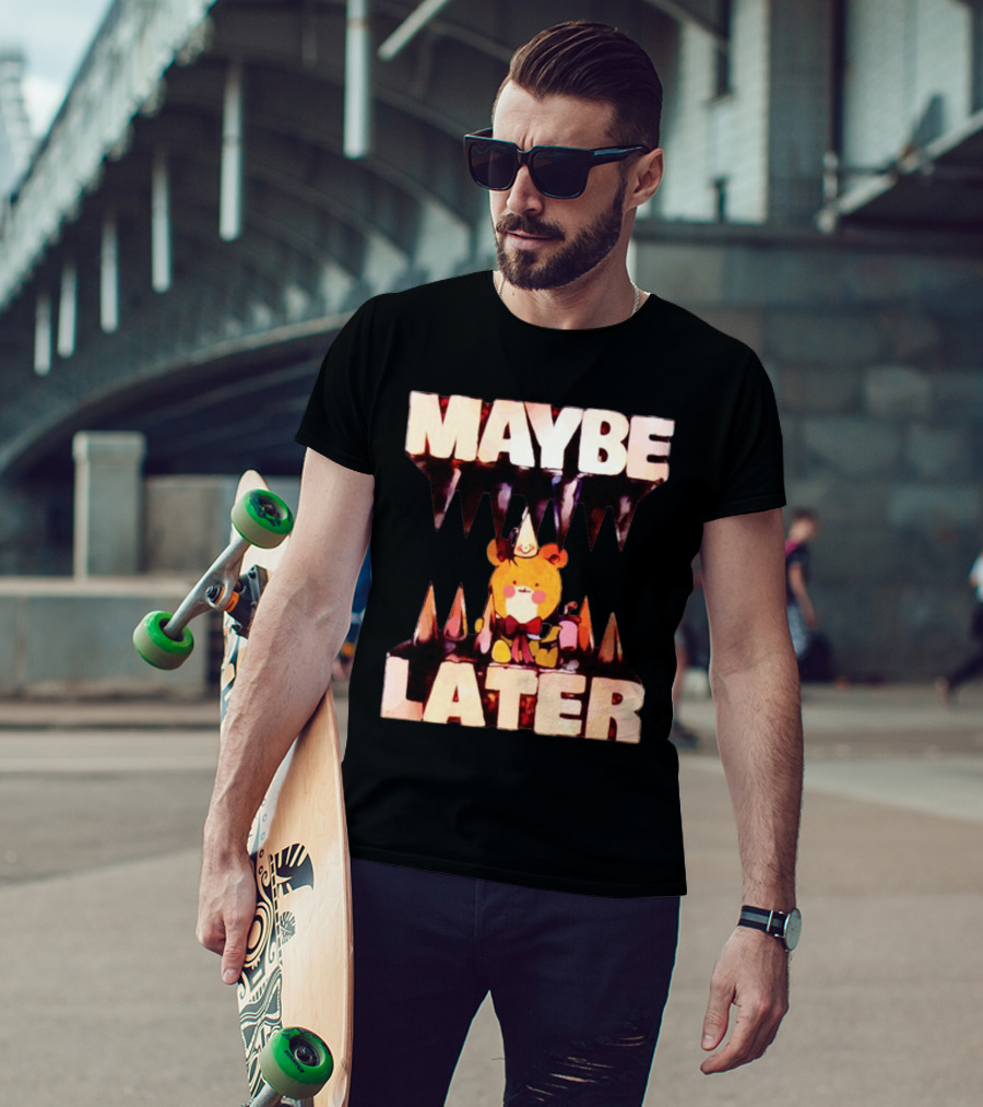 MAYBE LATER Cute Bear Party Hat Bowtie Relaxed Mood T-Shirt