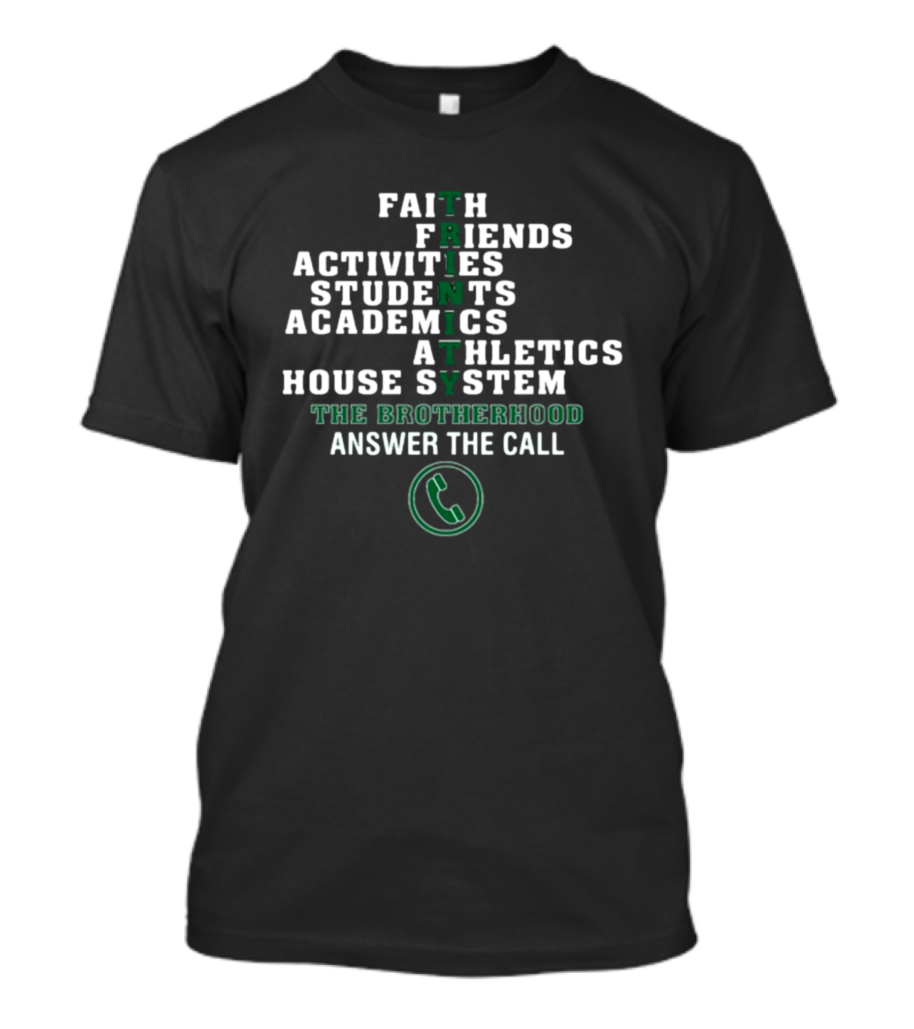 Faith Friends Activities Students Academics Athletics House System Trinity The Brotherhood Answer The Call T-Shirt