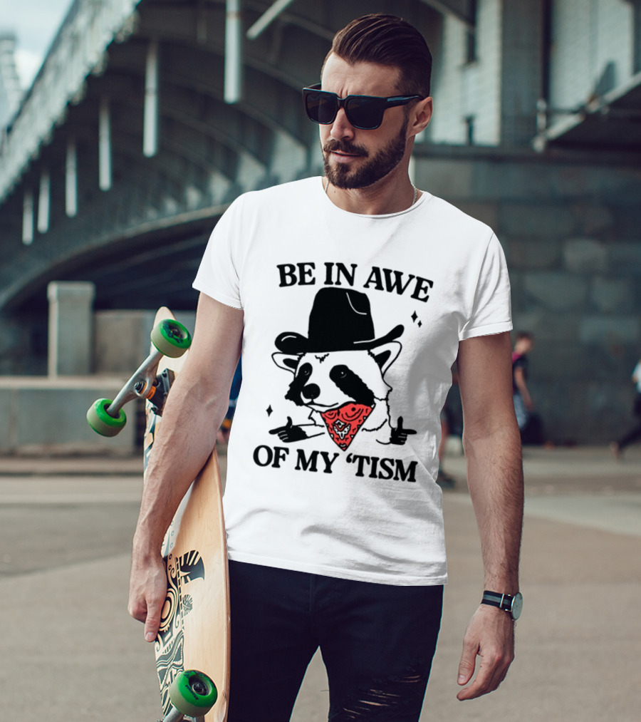 Be In Awe Of My 'Tism Raccoon Cowboy Bandana T-Shirt