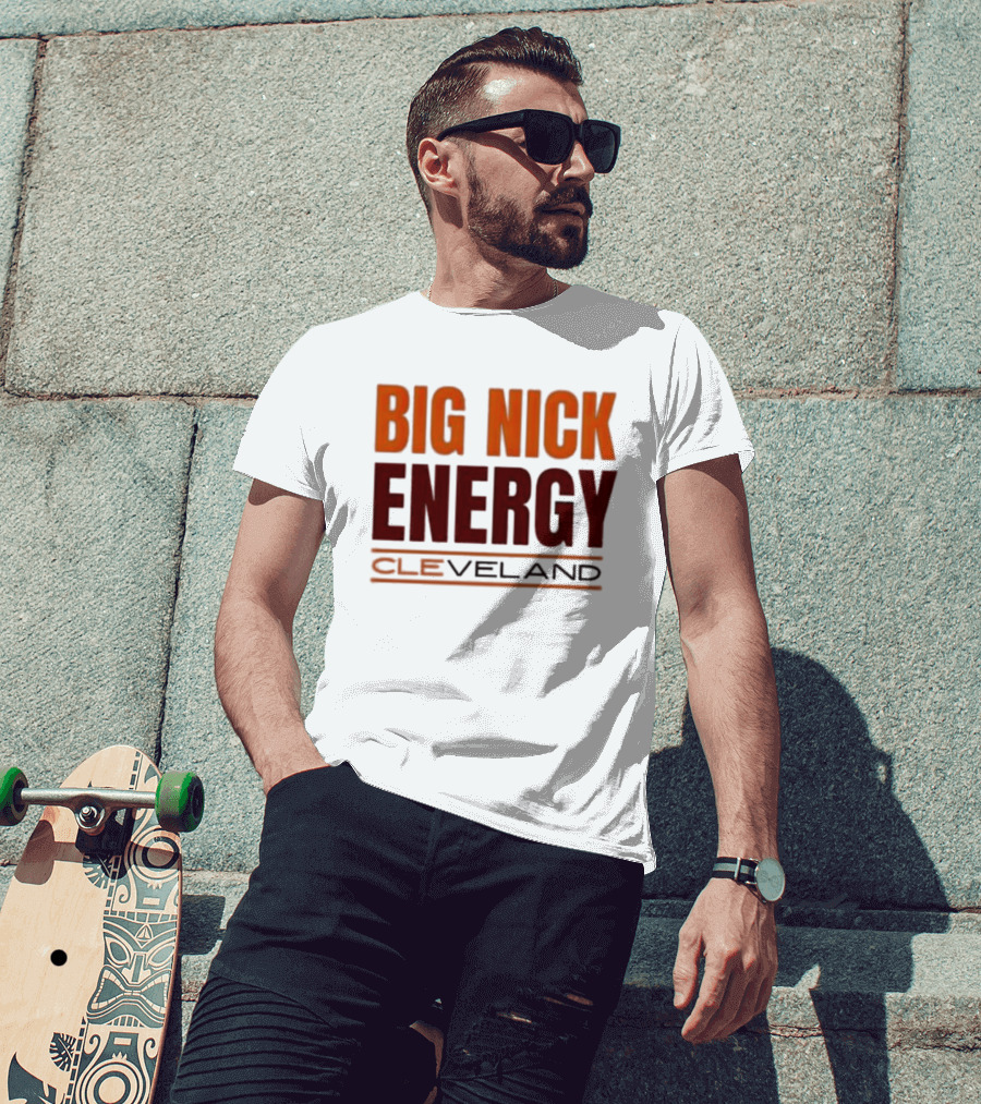 Big Nick Energy Cleveland Browns Football Team T-Shirt