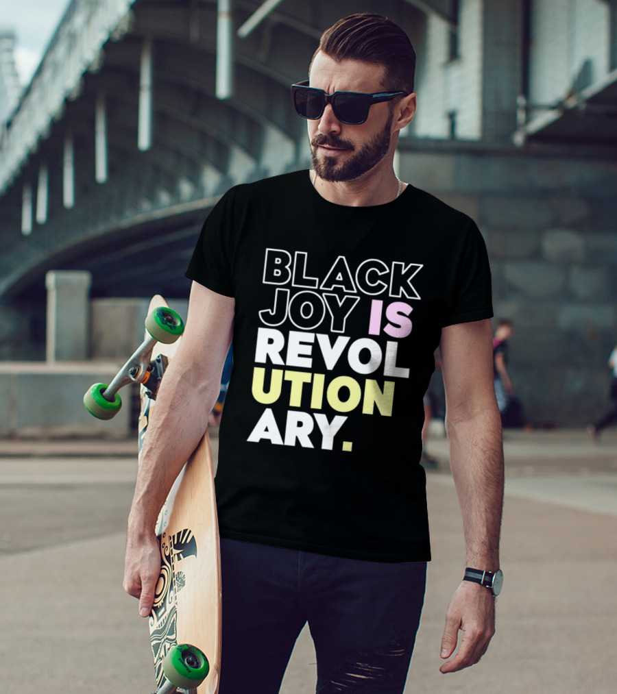 Tami Sawyer Black Joy Is Revolutionary T-Shirt