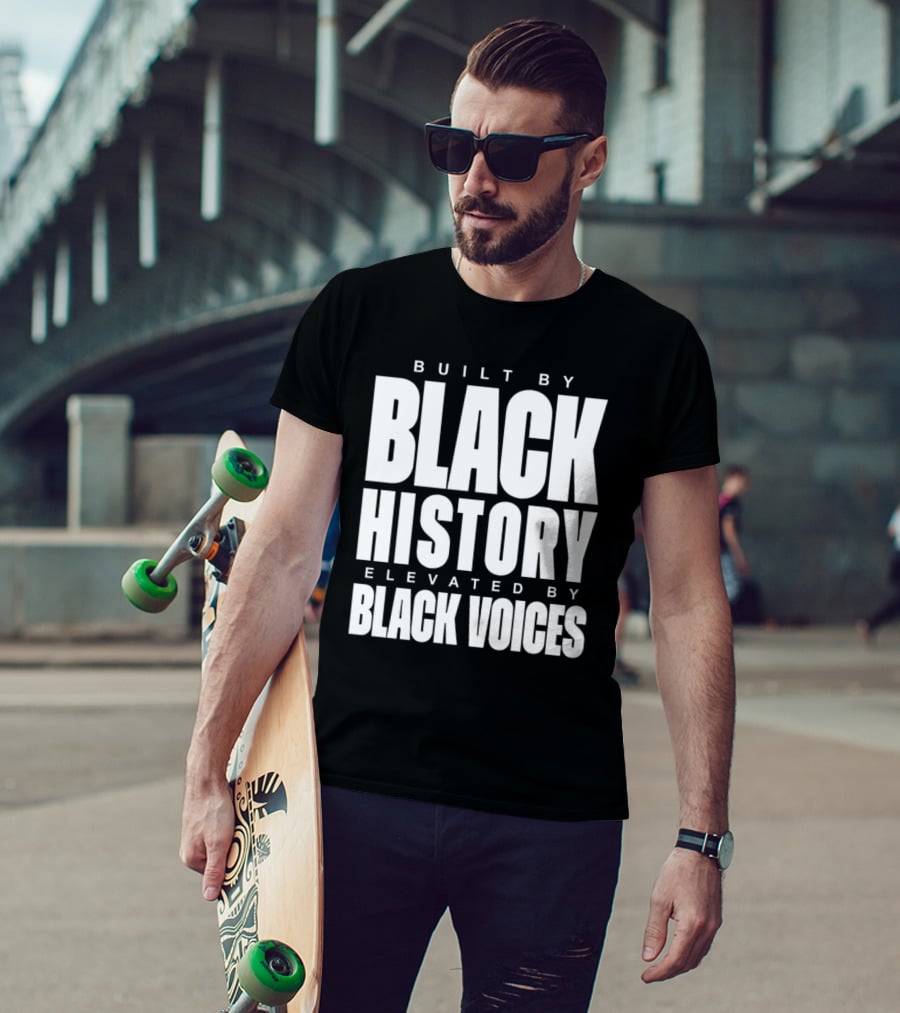 Tatum Built By Black History Elevated By Black Voices T-Shirt