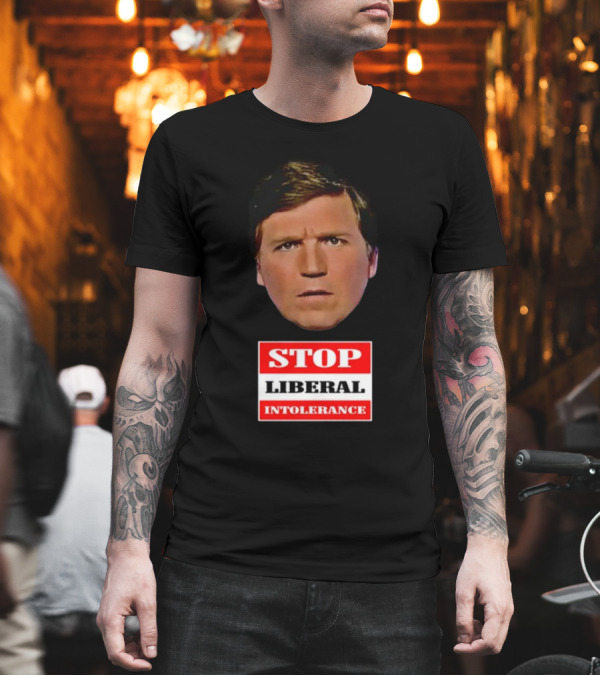 Tucker Carlson Face with Stop Liberal Intolerance Text Graphic for Trump Supporter T-Shirt Tucker Carlson Face with Stop Liberal Intolerance Text Graphic for Trump Supporter T-Shirt
