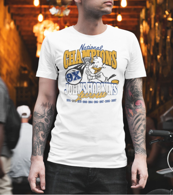 Johns Hopkins Lacrosse National Champions 9x 1974 1978 1979 1980 1984 1985 1987 2005 2007 T-Shirt Johns Hopkins Lacrosse National Champions 9x 1974 1978 1979 1980 1984 1985 1987 2005 2007 T-Shirt