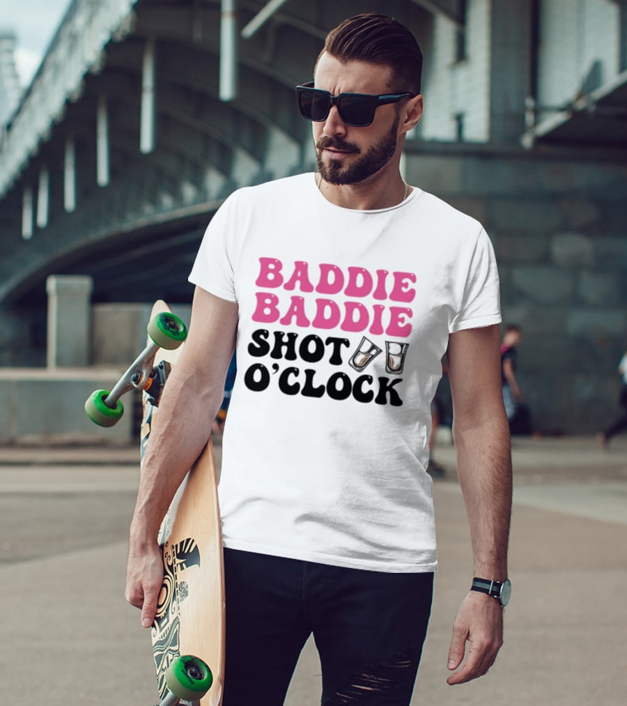 Baddie Baddie Shot O'Clock T-Shirt