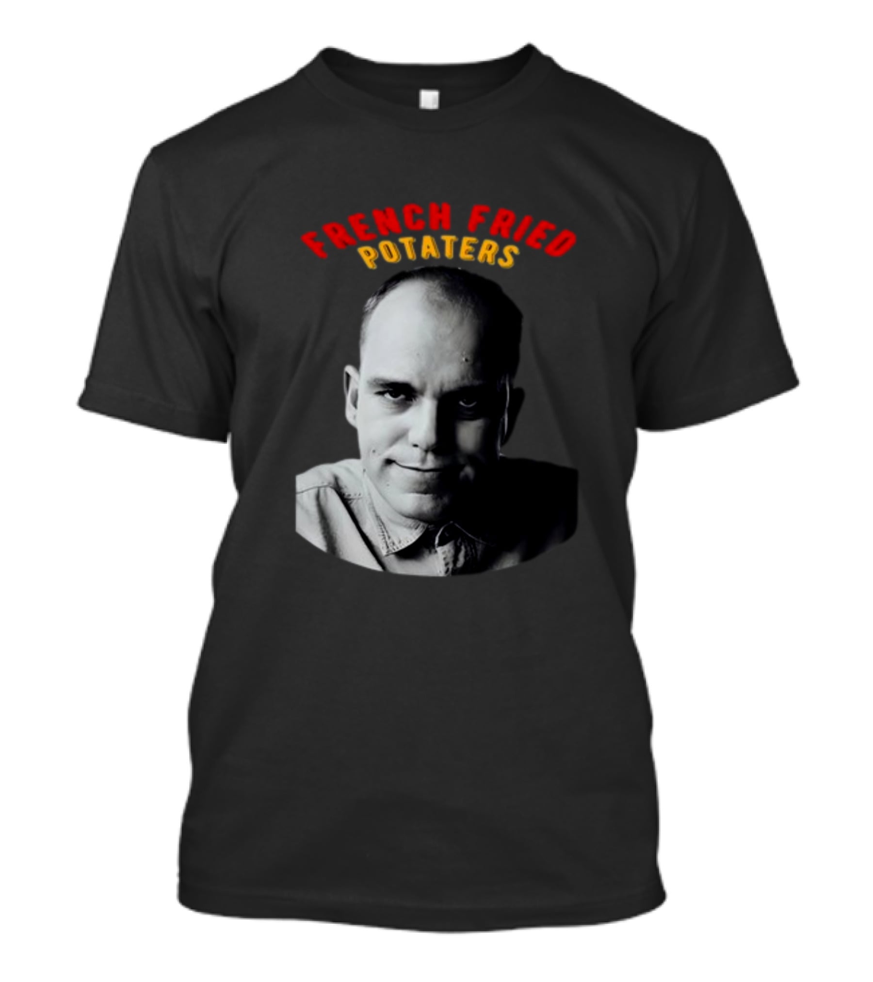 French Fried Potaters Meme Face T-Shirt
