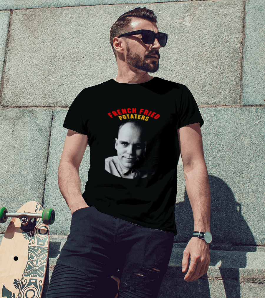French Fried Potaters Meme Face T-Shirt