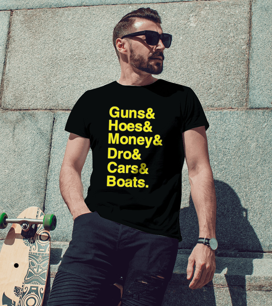 Guns Hoes Money Dro Cars Boats Ryan Long T-Shirt