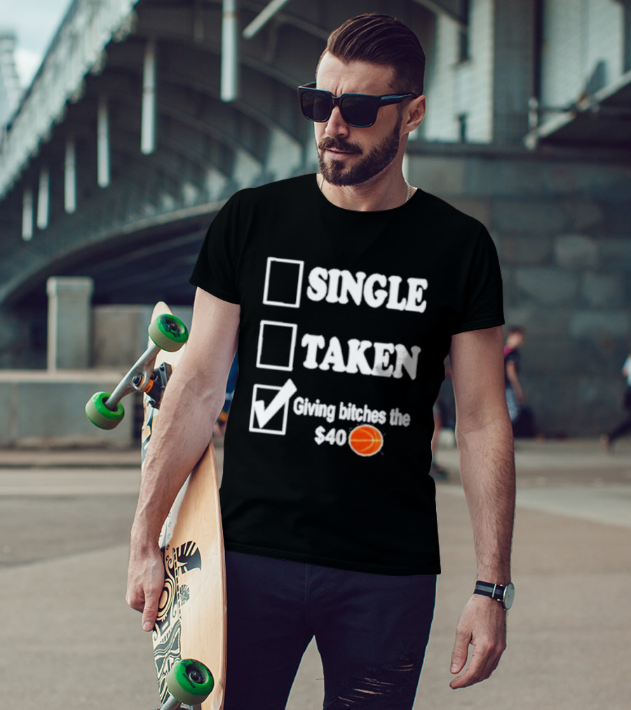 Roderick Strong Single Taken Giving Bitches The 40 Dollar Basketball T-Shirt