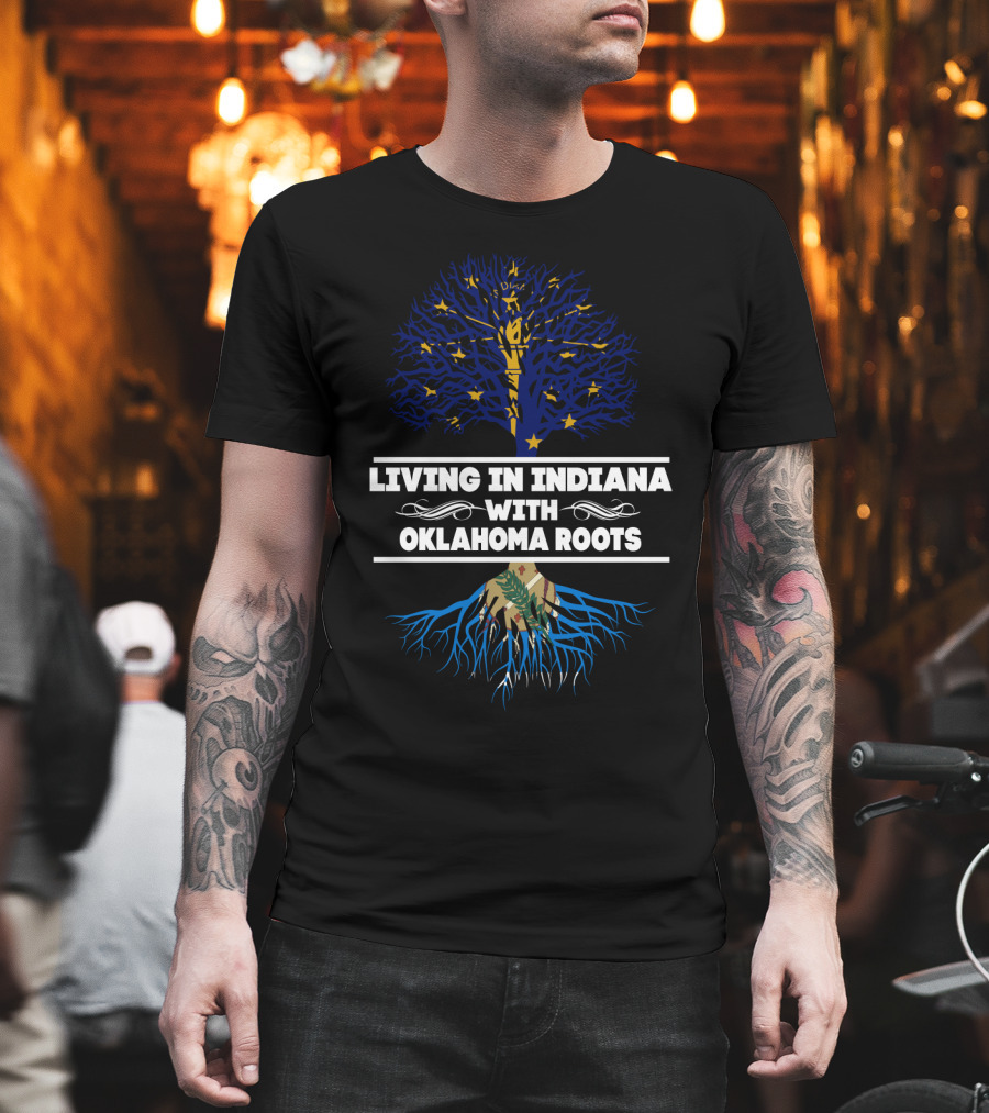 Living in Indiana With Oklahoma Roots Indiana State Tree Oklahoma Flag Elements T-Shirt