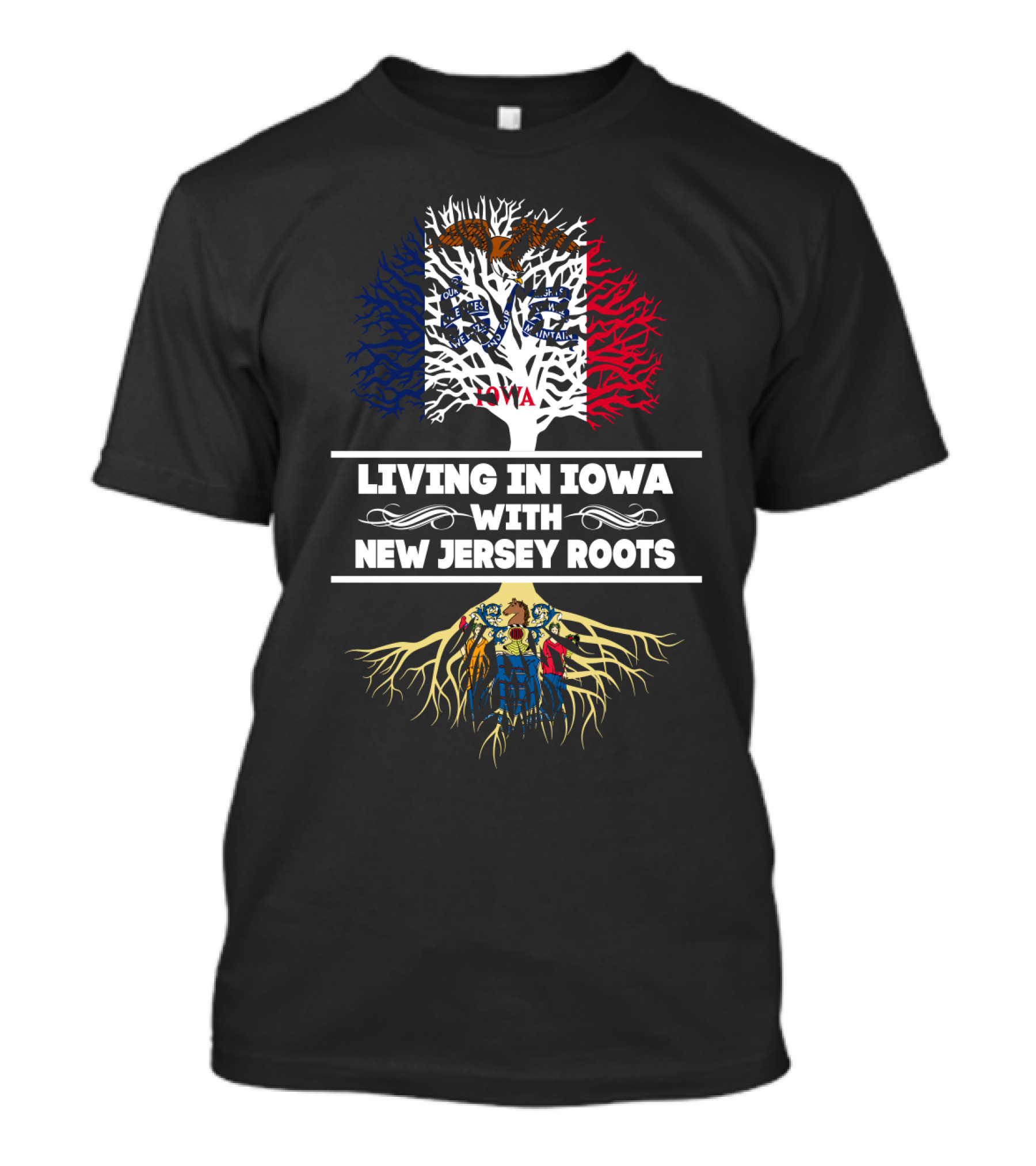 Living In Iowa With New Jersey Roots Featuring Tree Design With Iowa State Flag And New Jersey State Symbols T-Shirt