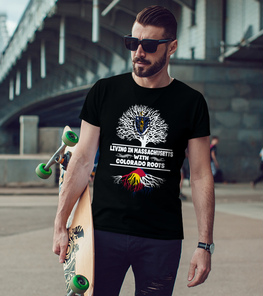 Living In Massachusetts With Colorado Roots Tree Design Featuring State Flag Elements T-Shirt