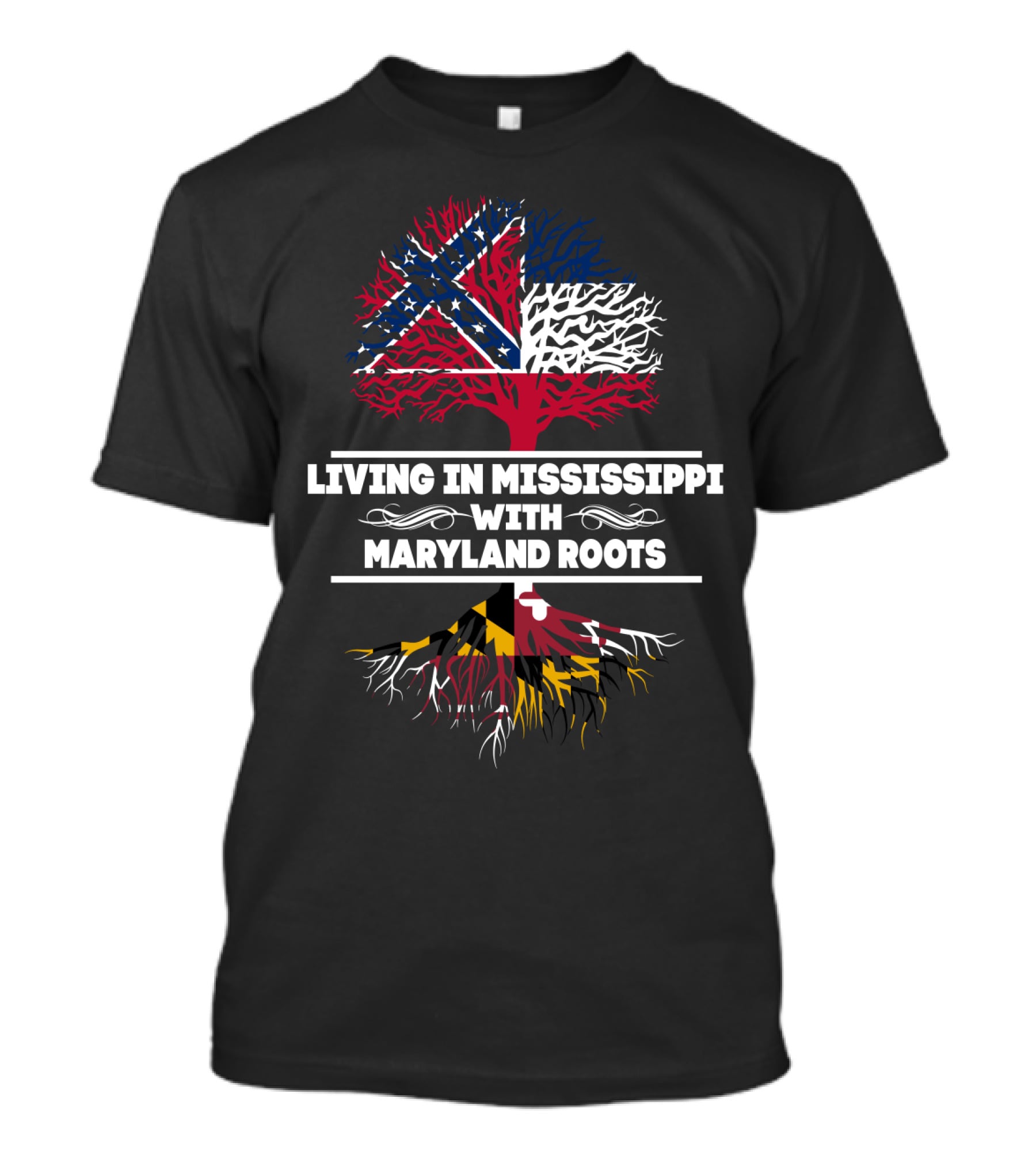 Living In Mississippi Blending Mississippi And Maryland Flags With Deep Maryland Roots T-Shirt