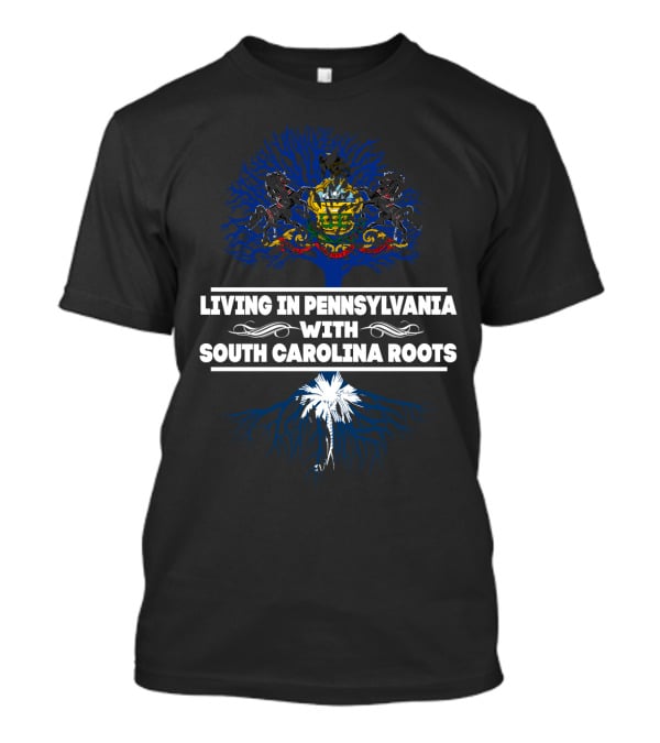 Living In Pennsylvania Proudly Celebrating South Carolina Roots With State Symbols T-Shirt