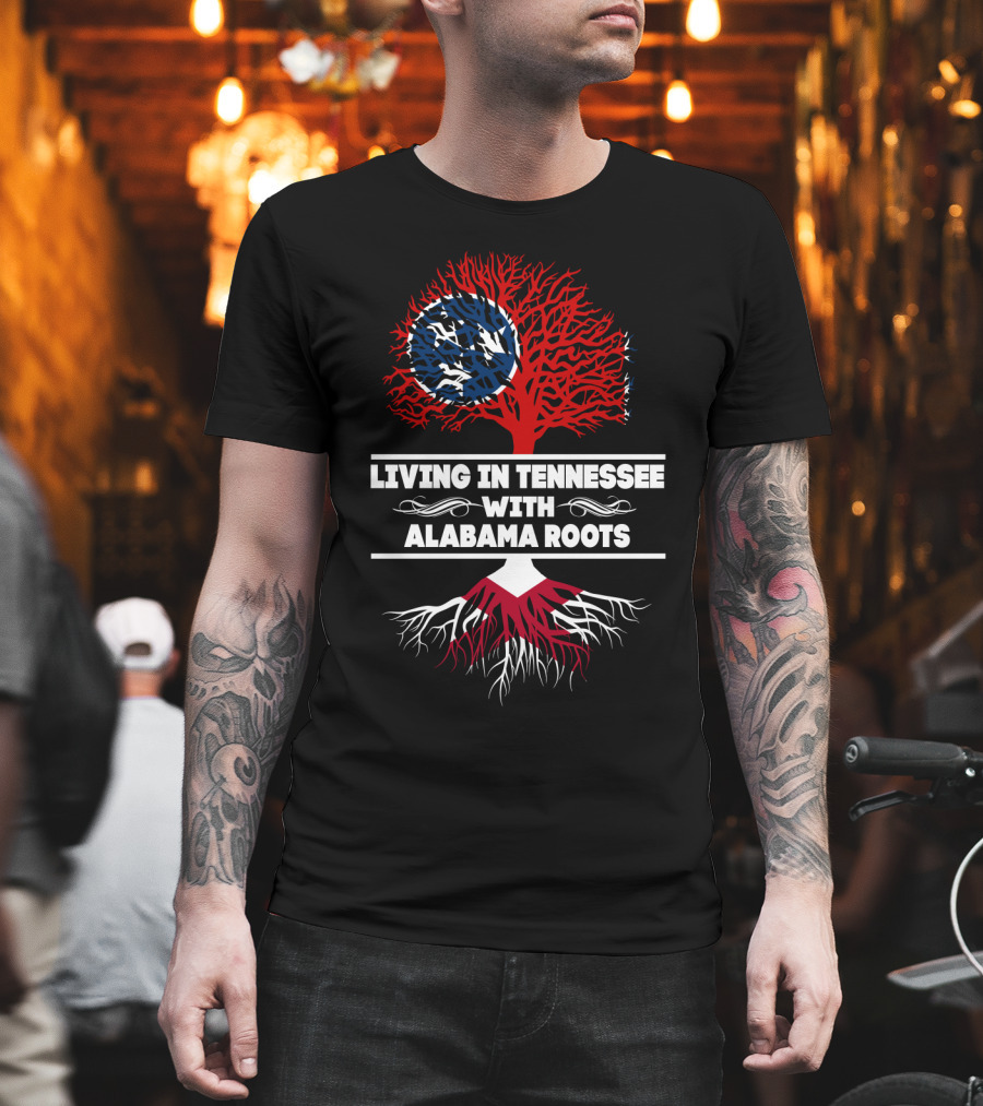 Living In Tennessee With Alabama Roots Featuring Tennessee Flag Tree T-Shirt