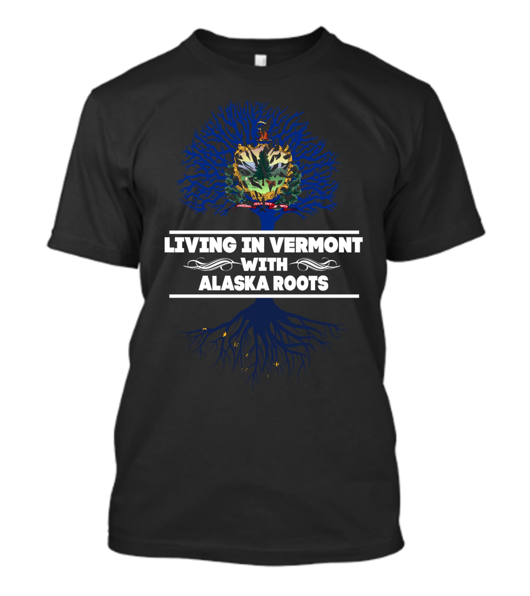 Vermont Living Embracing Alaska Heritage With State Crest And Rooted Blue Tree T-Shirt