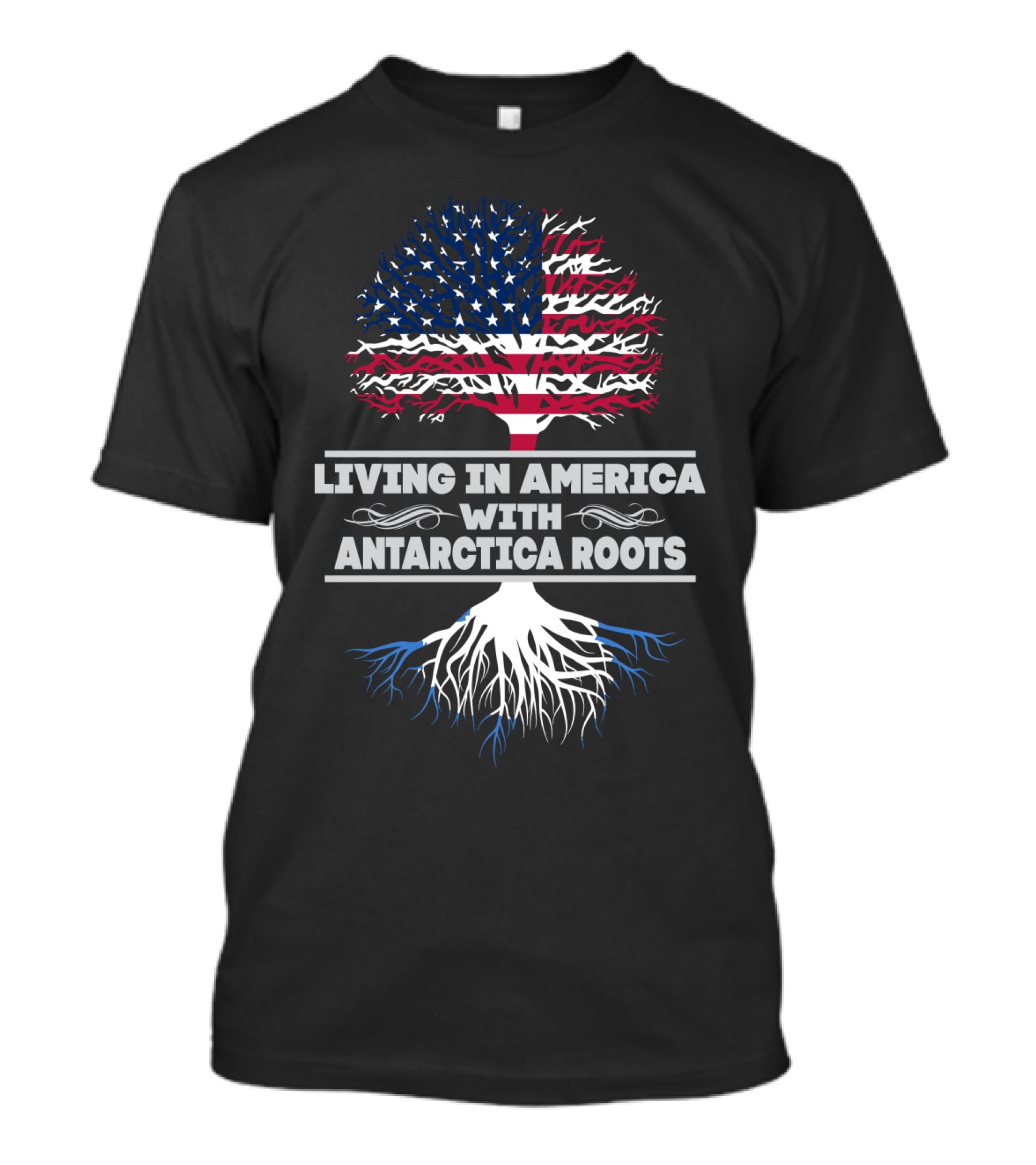 LIVING IN AMERICA WITH ANTARCTICA ROOTS USA FLAG TREE T-Shirt