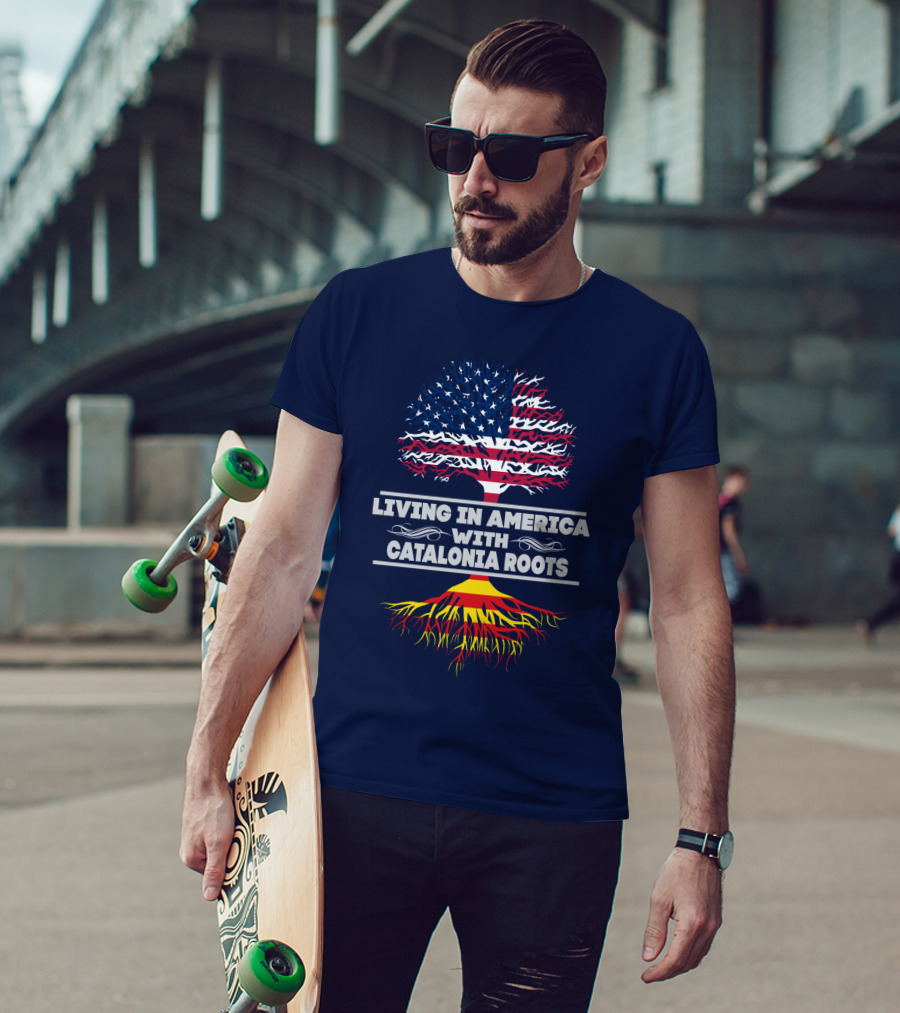 Living IN America With Catalonia Roots T-Shirt