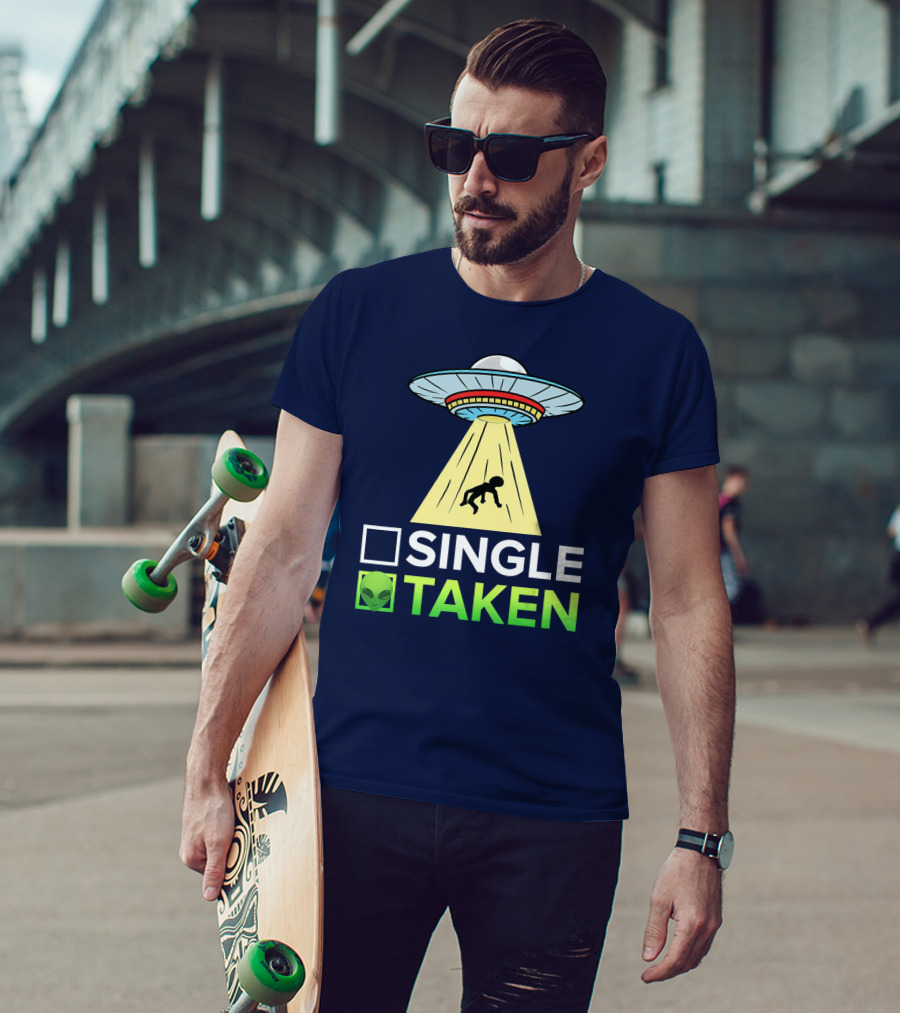 Single Taken UFO Alien Valentines Day T-Shirt
