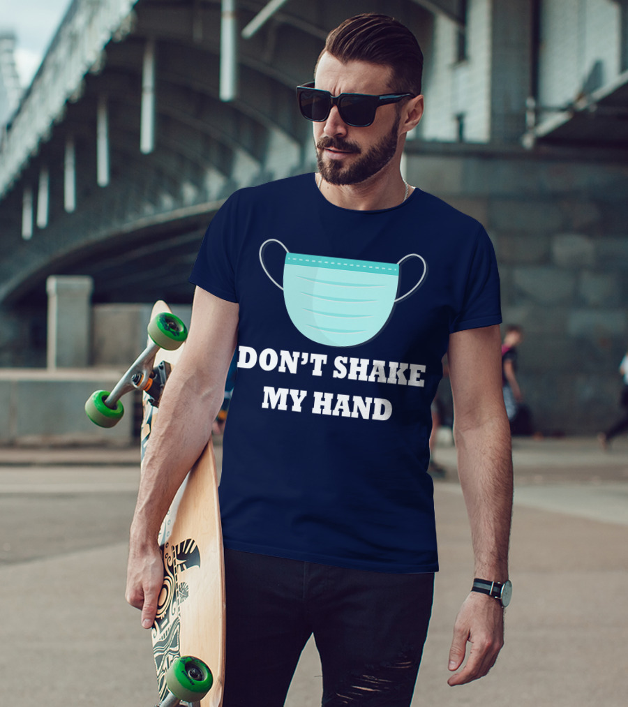 Don't Shake My Hand Virus Mask Awareness T-Shirt