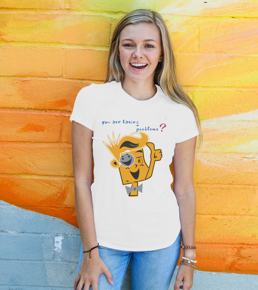 You Are Having Problems Cartoon Character Thumbs Up SpreadFUNnel Vision We Slay All Day T-Shirt