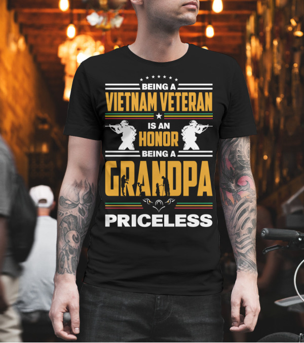 Being a Vietnam Veteran is an Honor Being a Grandpa Priceless with Soldier Silhouettes and Stars T-Shirt Being a Vietnam Veteran is an Honor Being a Grandpa Priceless with Soldier Silhouettes and Stars T-Shirt