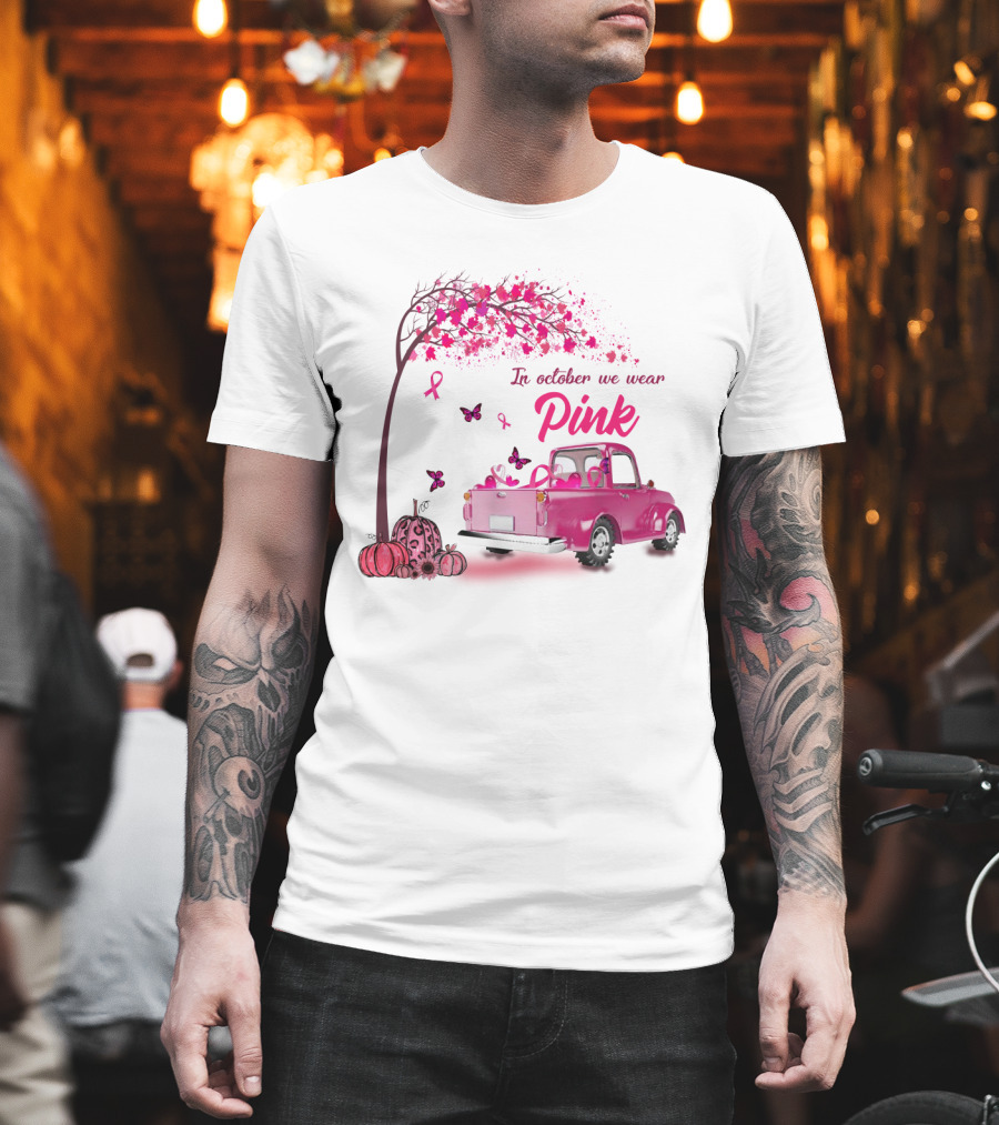 In October We Wear Pink Butterfly Tree Truck Ribbons Pumpkins T-Shirt