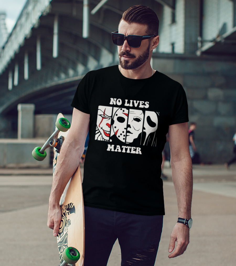 No Lives Matter Pennywise Jason Michael Myers Ghostface Horror T-Shirt