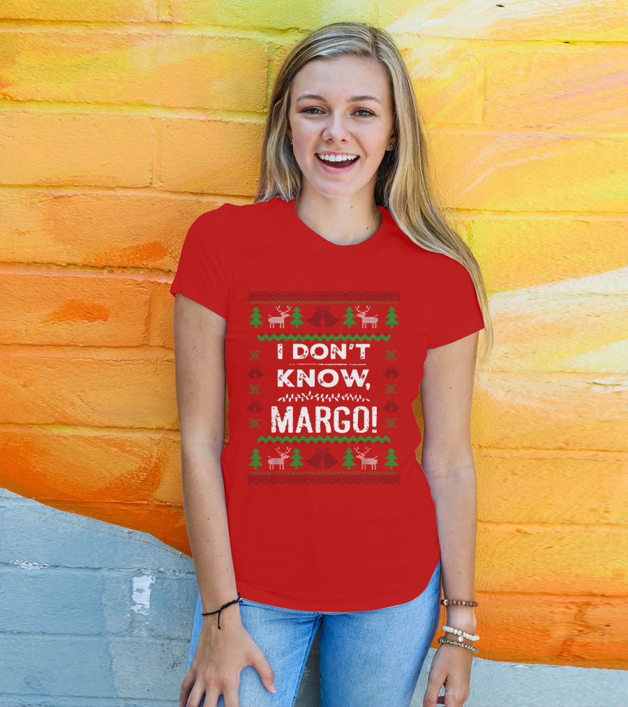 I Don't Know Margo Christmas Reindeer Trees Ugly T-Shirt