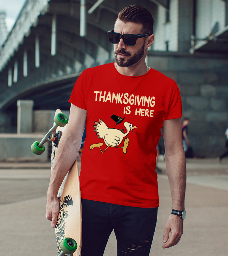 Thanksgiving Is Here Turkey With Pilgrim Hat On Red T-Shirt