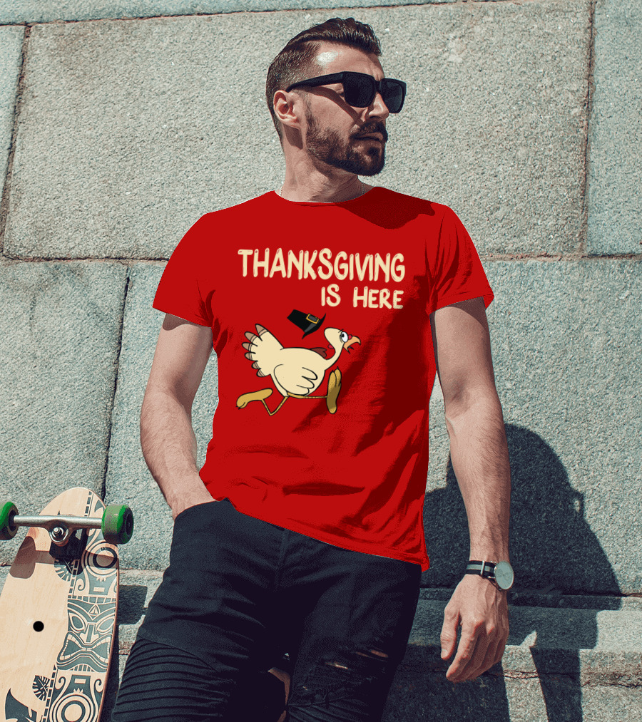 Thanksgiving Is Here Turkey With Pilgrim Hat On Red T-Shirt