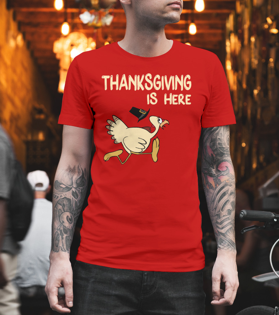 Thanksgiving Is Here Turkey With Pilgrim Hat On Red T-Shirt