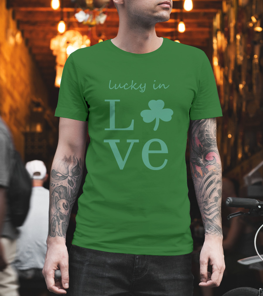 Lucky In Love Shamrock Irish St Patrick's Day T-Shirt