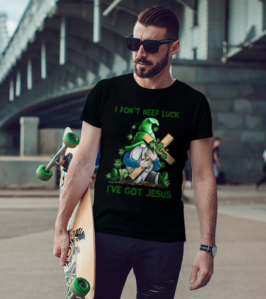 I Don't Need Luck I've Got Jesus Irish Gnome Shamrock Cross T-Shirt