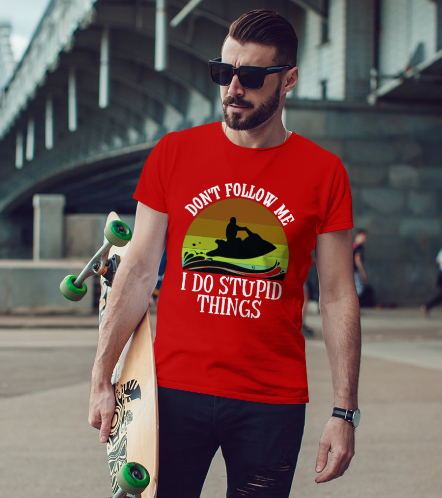 Don't Follow Me I Do Stupid Things Jet Ski Retro Sunset T-Shirt