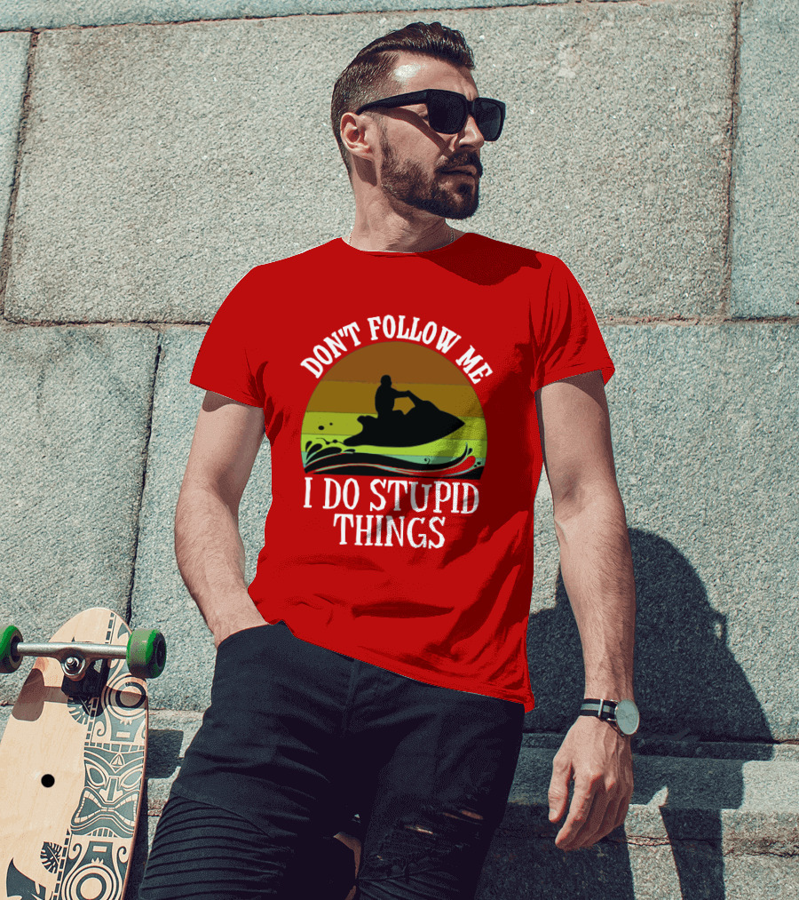 Don't Follow Me I Do Stupid Things Jet Ski Retro Sunset T-Shirt