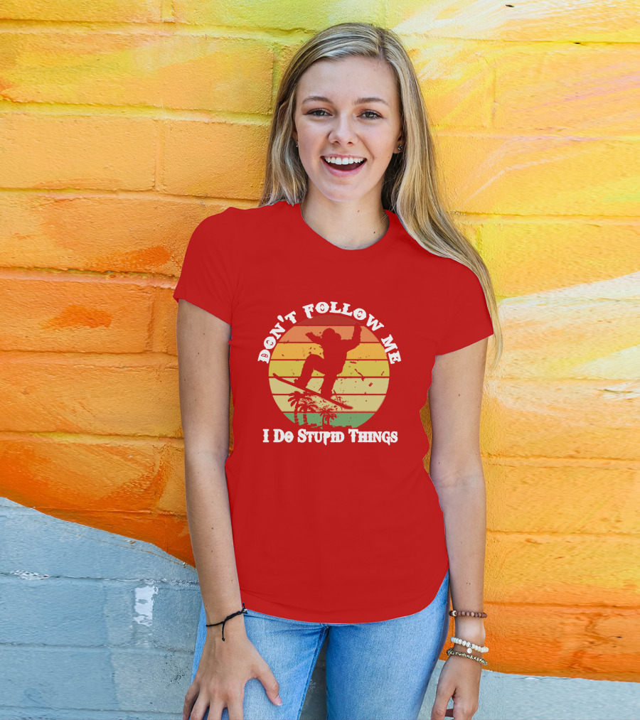 Don't Follow Me I Do Stupid Things Skateboarding Silhouette With Palm Trees And Sunset Stripes T-Shirt