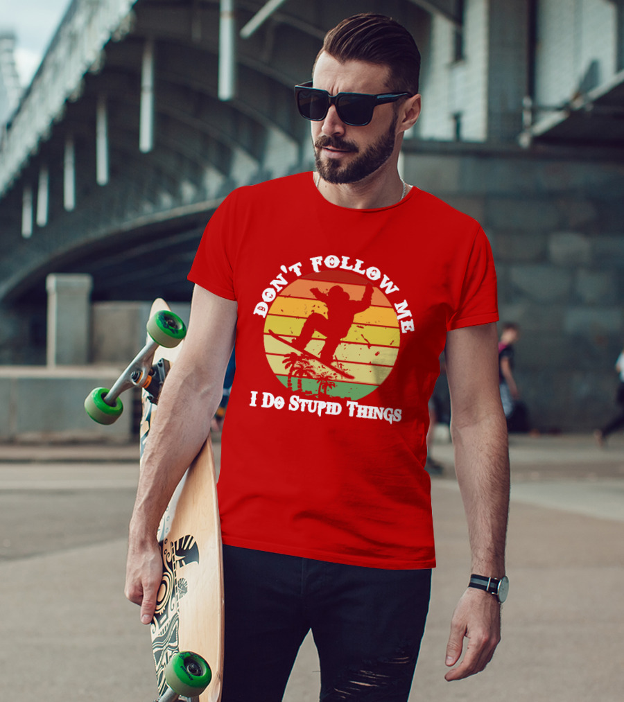 Don't Follow Me I Do Stupid Things Skateboarding Silhouette With Palm Trees And Sunset Stripes T-Shirt