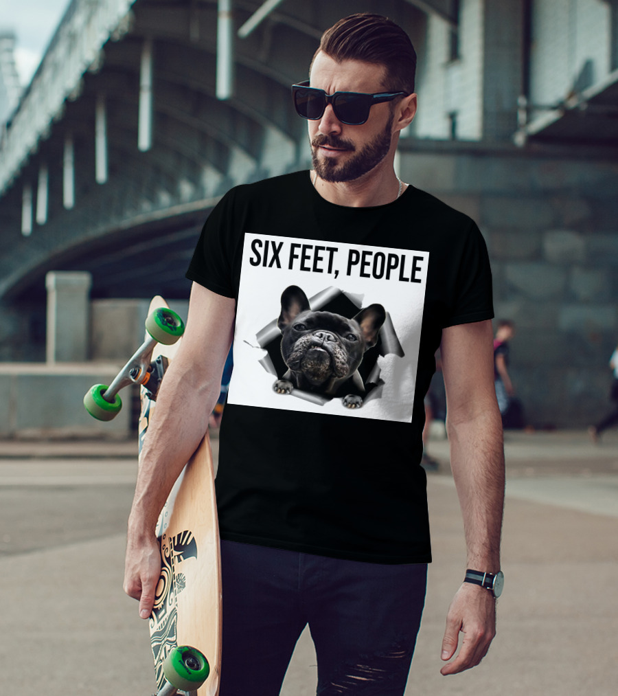 French Bulldog Six Feet People Face Mask Caution Message T-Shirt